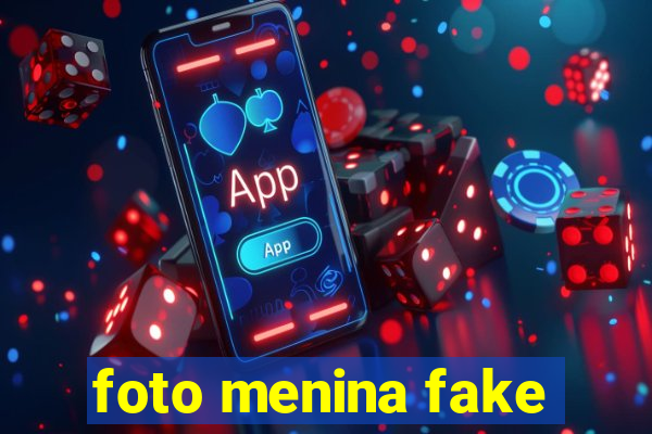 foto menina fake